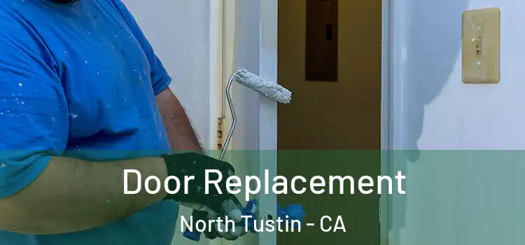 Door Replacement North Tustin - CA