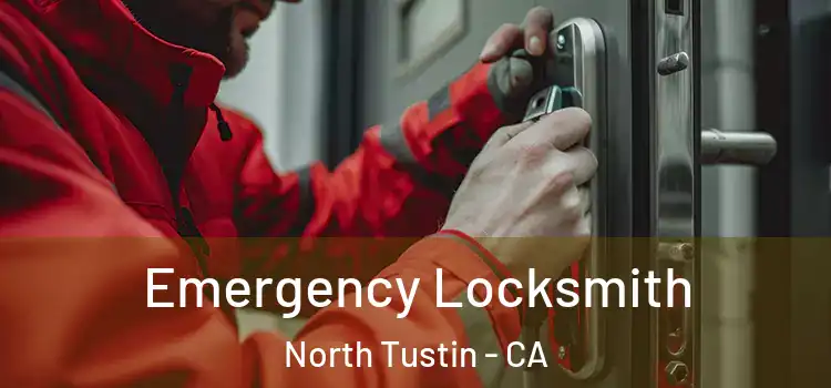 Emergency Locksmith North Tustin - CA