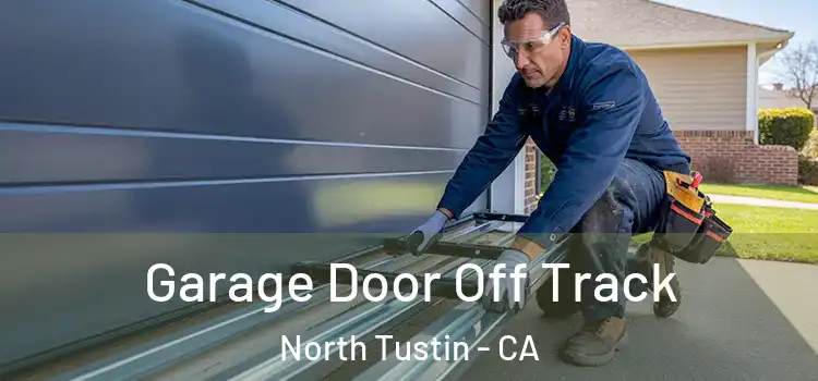  Garage Door Off Track North Tustin - CA