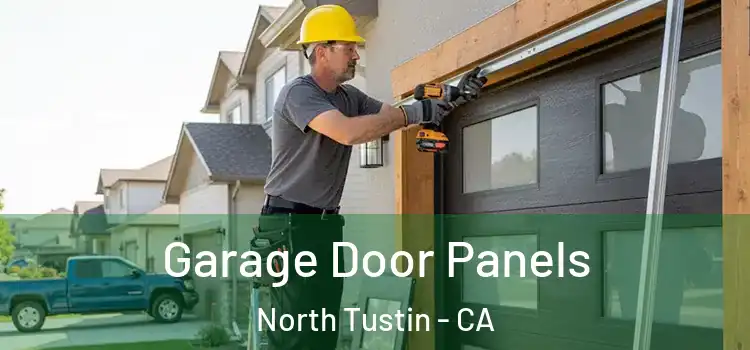  Garage Door Panels North Tustin - CA