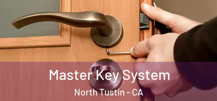  Master Key System North Tustin - CA