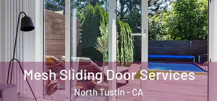 Mesh Sliding Door Services North Tustin - CA