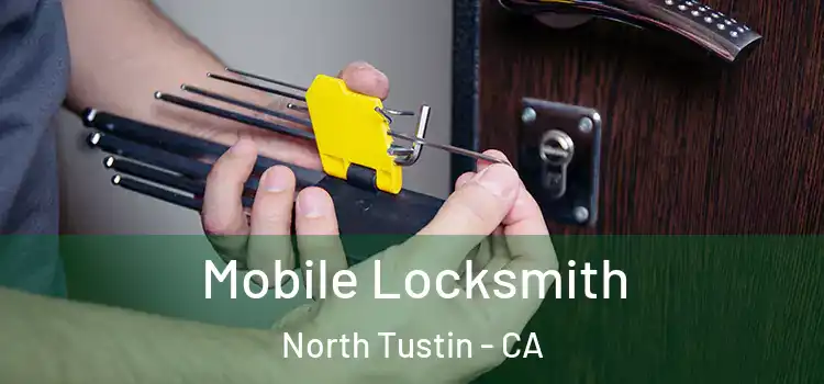  Mobile Locksmith North Tustin - CA