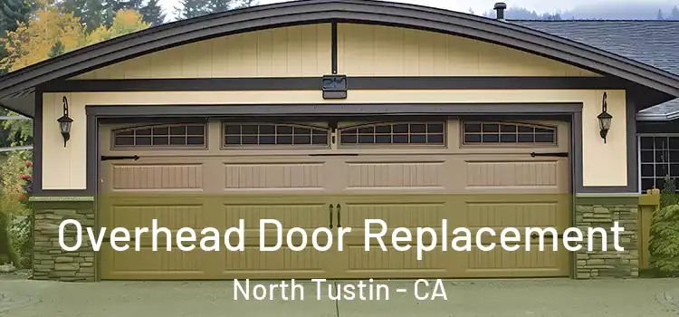  Overhead Door Replacement North Tustin - CA