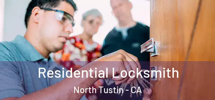  Residential Locksmith North Tustin - CA