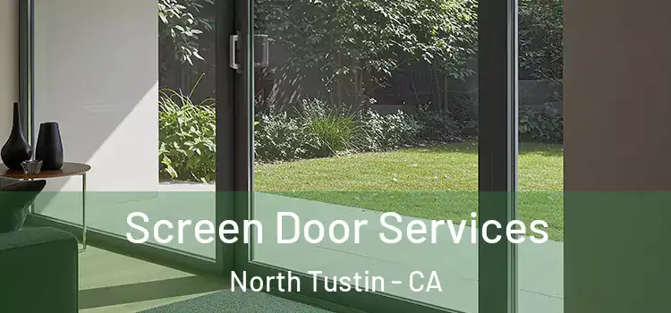 Screen Door Services North Tustin - CA