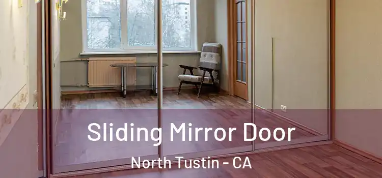  Sliding Mirror Door North Tustin - CA